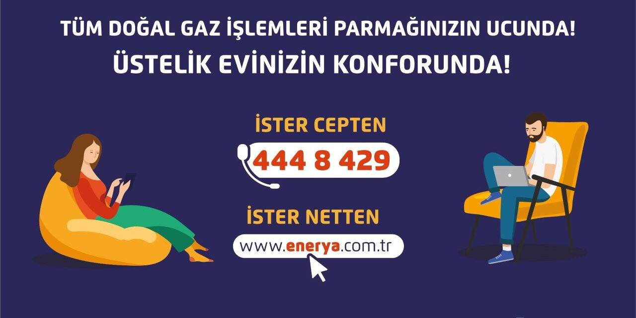 Enerya ile abonelik işlemleri evinizin konforunda