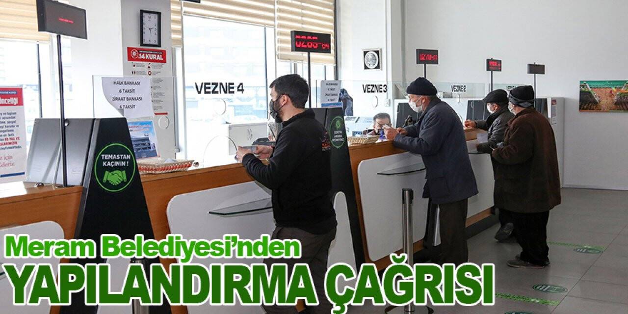 Meram Belediyesi’nden yapılandırma çağrısı