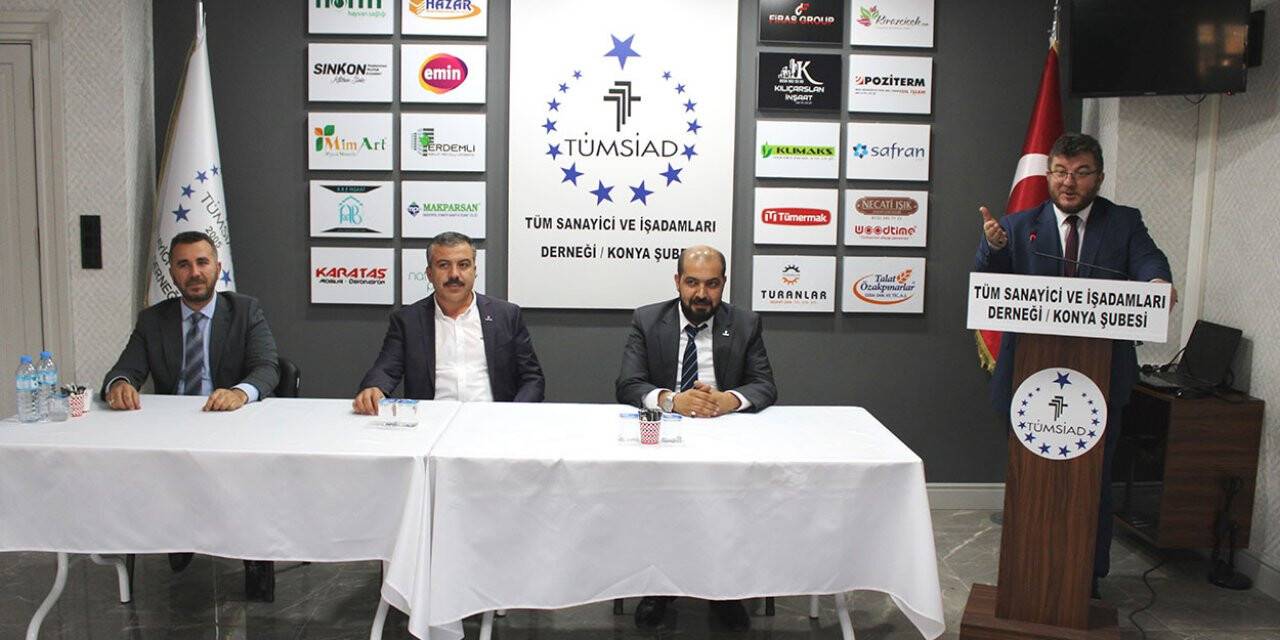 TÜMSİAD Konya'da  Ahmet Serçe güven tazeldi