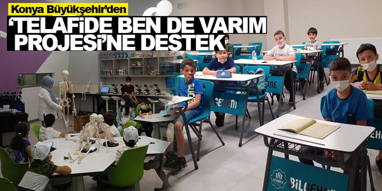 Konya Büyükşehir’den 'Telafide Ben De Varım Projesi'ne destek