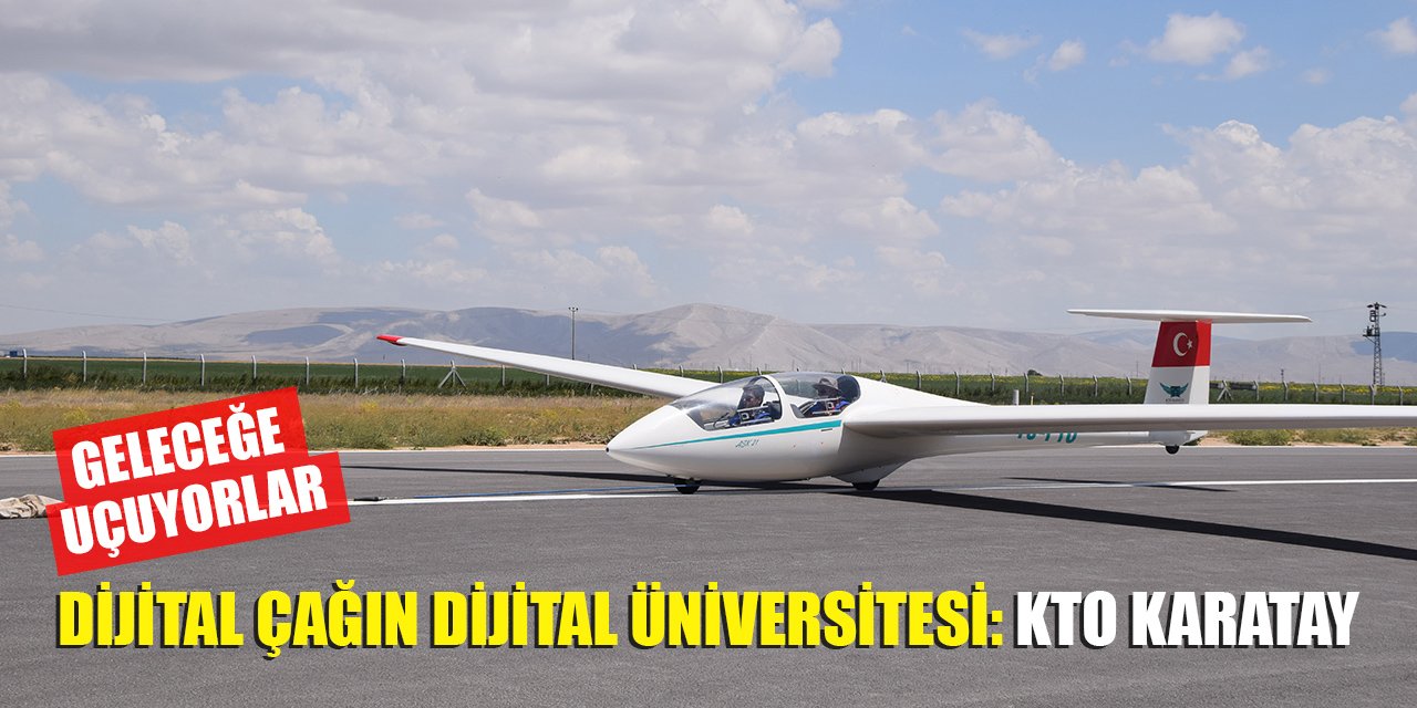 Dijital çağın dijital üniversitesi KTO Karatay