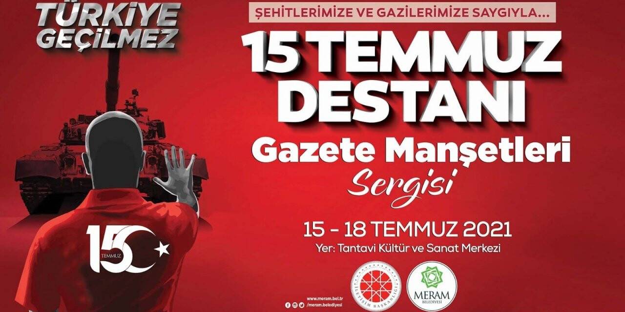 Meram’da 15 Temmuz Şehitleri anılacak