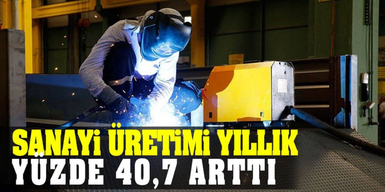 Sanayi üretimi rakamları açıklandı