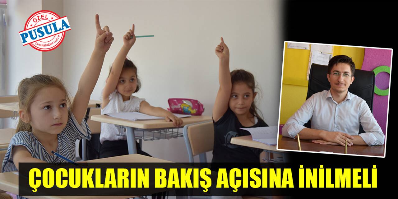 Çocukların bakış açısına inilmeli