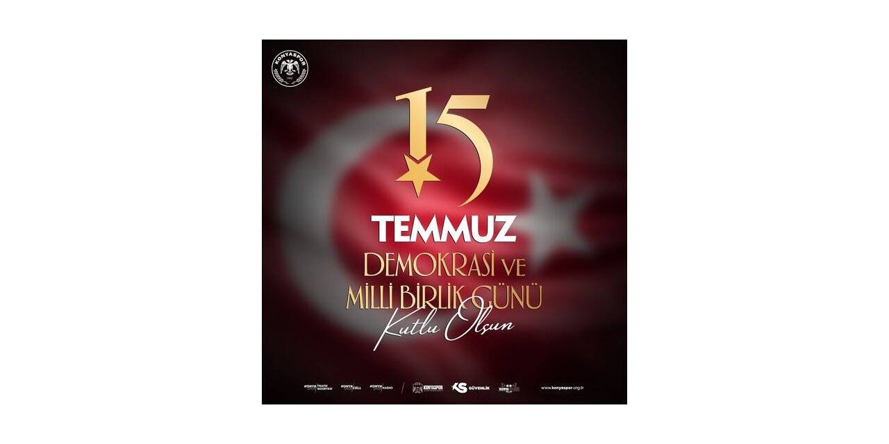 Konyaspor Kulübü'nden 15 Temmuz mesajı