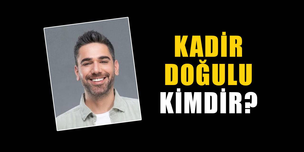 Kadir Doğulu kimdir, nereli? Kadir Doğulu biyografisi