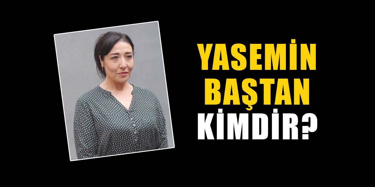Yasemin Baştan kimdir, nereli? Yasemin Baştan biyografisi