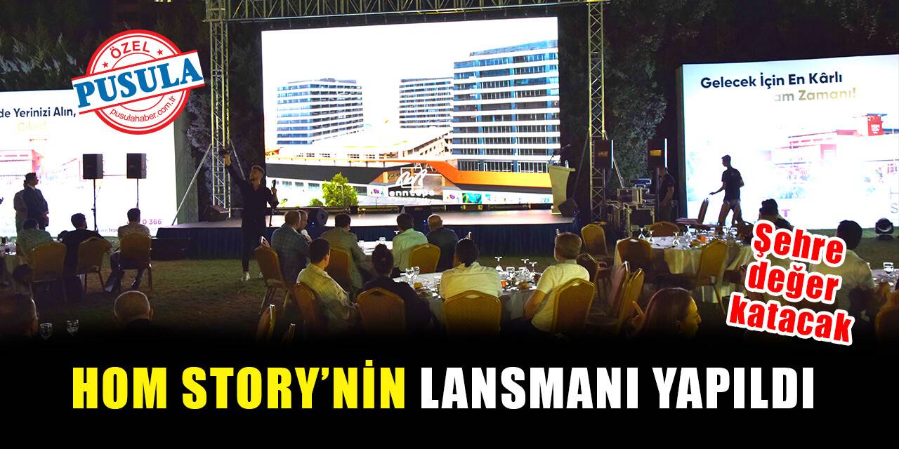 Hom Story'nin lansmanı yapıldı