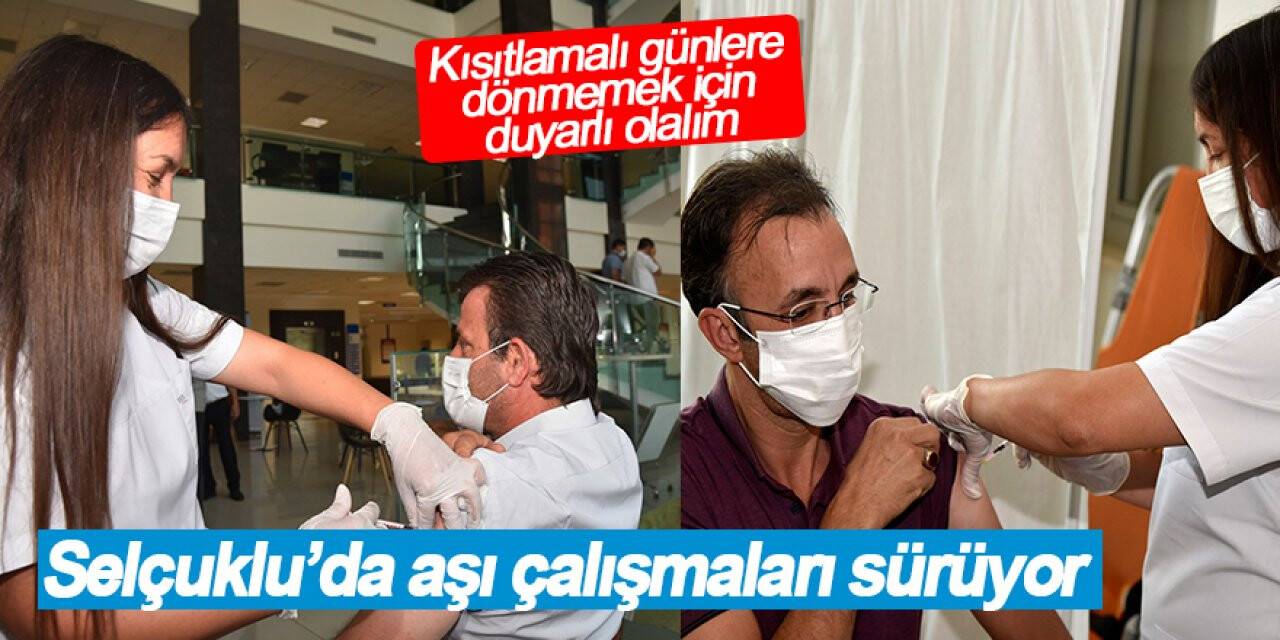 Selçuklu’da aşı çalışmaları sürüyor