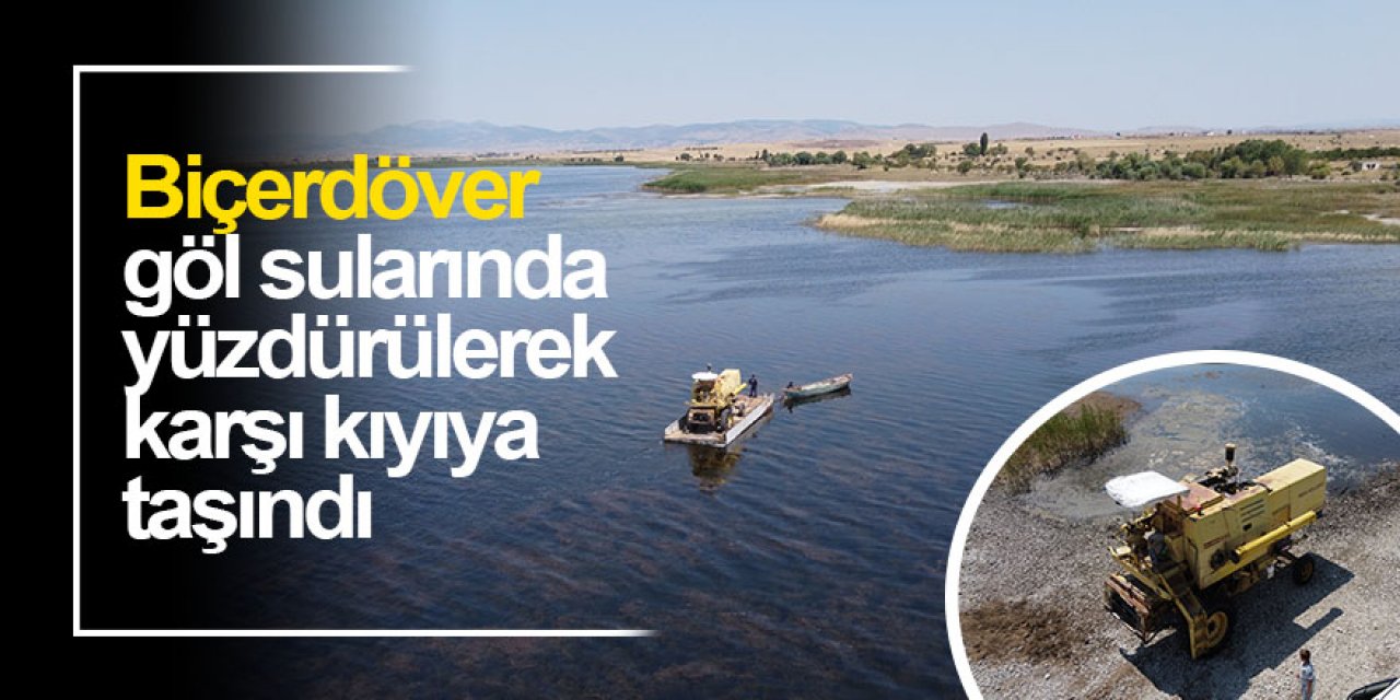 Konya'da biçerdöver göl sularında yüzdürülerek karşı kıyıya taşındı