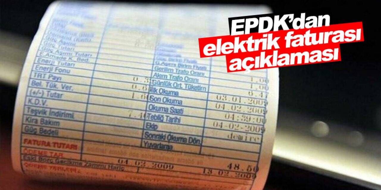EPDK’dan elektrik faturası açıklaması