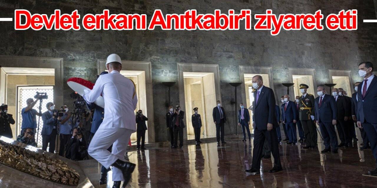 Cumhurbaşkanı Erdoğan başkanlığındaki devlet erkanı, Anıtkabir'i ziyaret etti