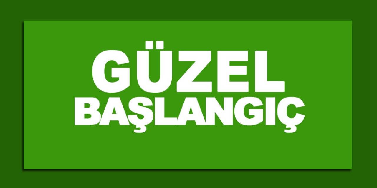 Güzel başlangıç
