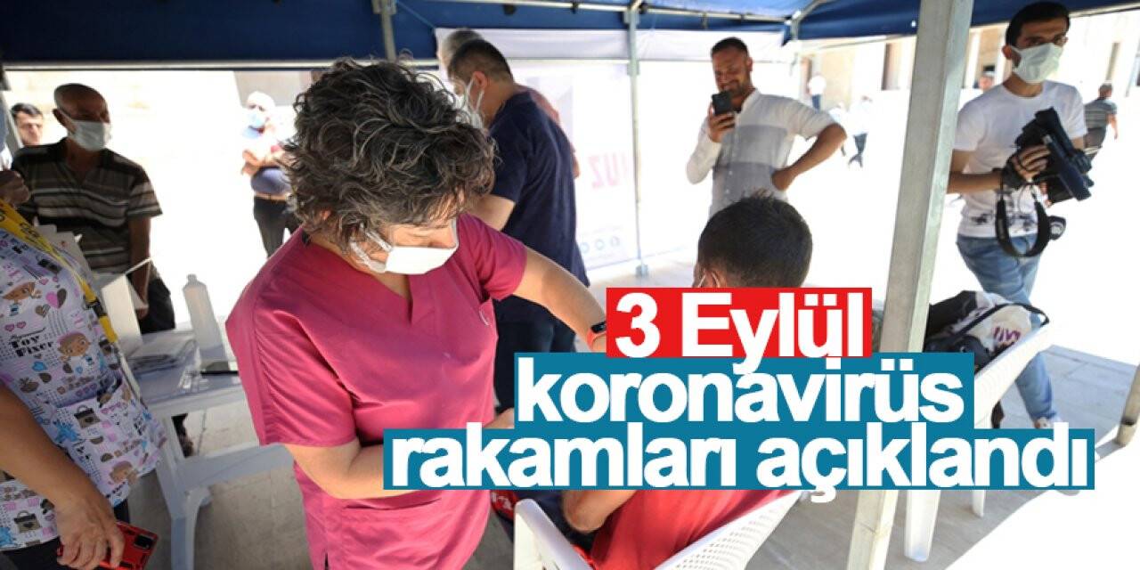 3 Eylül koronavirüs rakamları açıklandı