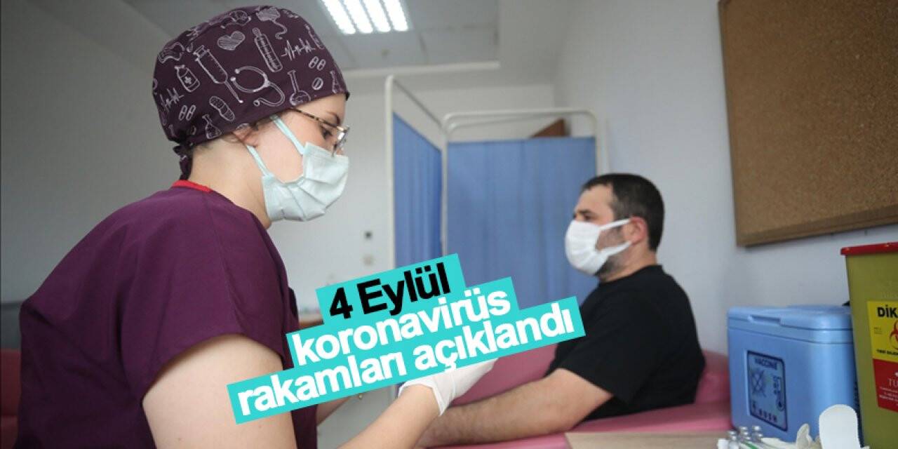 4 Eylül koronavirüs rakamları açıklandı