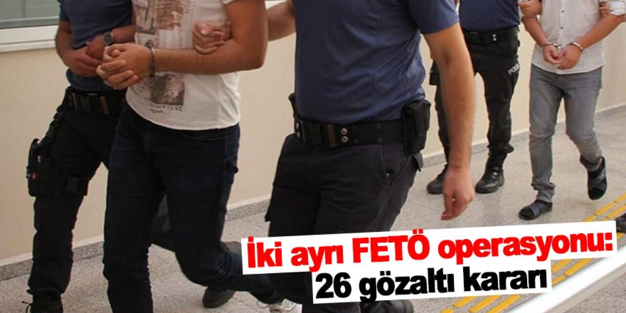 Konya’da iki ayrı FETÖ operasyonu: 26 gözaltı kararı