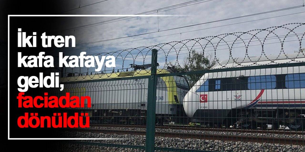 İki tren kafa kafaya geldi, faciadan dönüldü