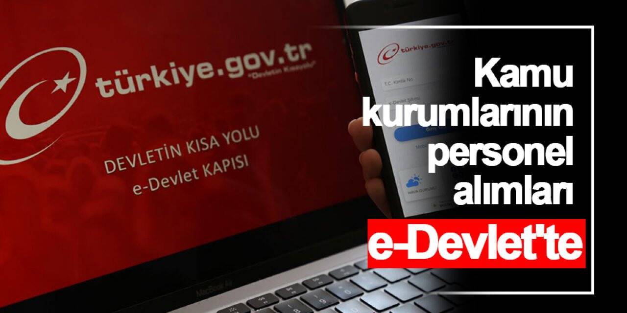 Kamu kurumlarının personel alımları e-Devlet'te