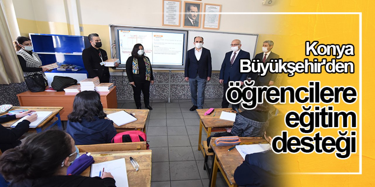 Konya Büyükşehir'den öğrencilere eğitim desteği