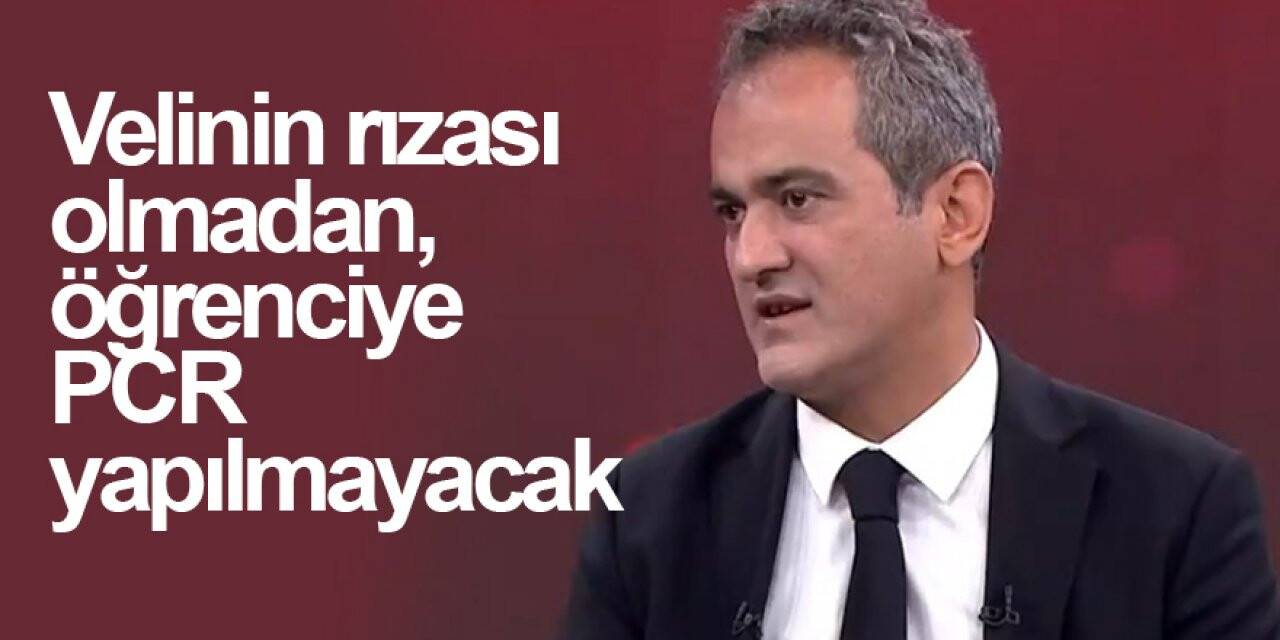 Mahmut Özer: Velinin rızası olmadan, öğrenciye PCR yapılmayacak