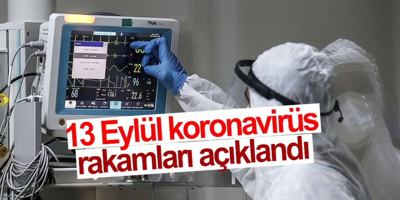 13 Eylül koronavirüs rakamları açıklandı