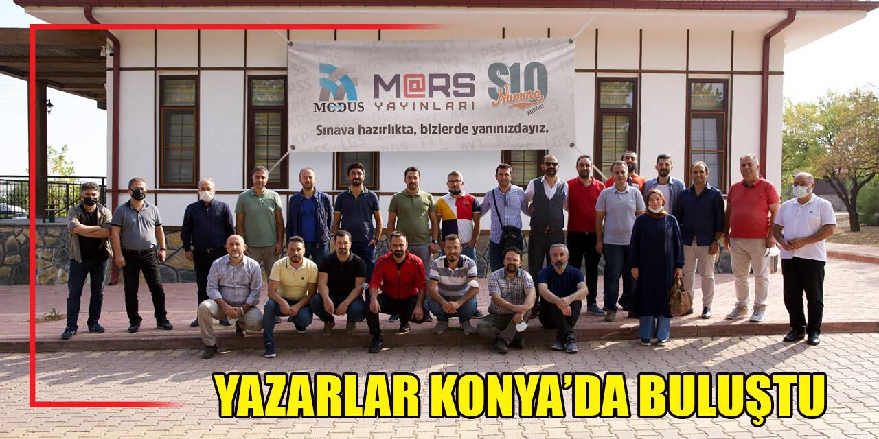 Yazarlar Konya’da buluştu