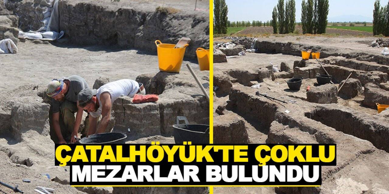 Konya Çatalhöyük'te Neolitik evin hücre mekanlarında çoklu mezarlar bulundu