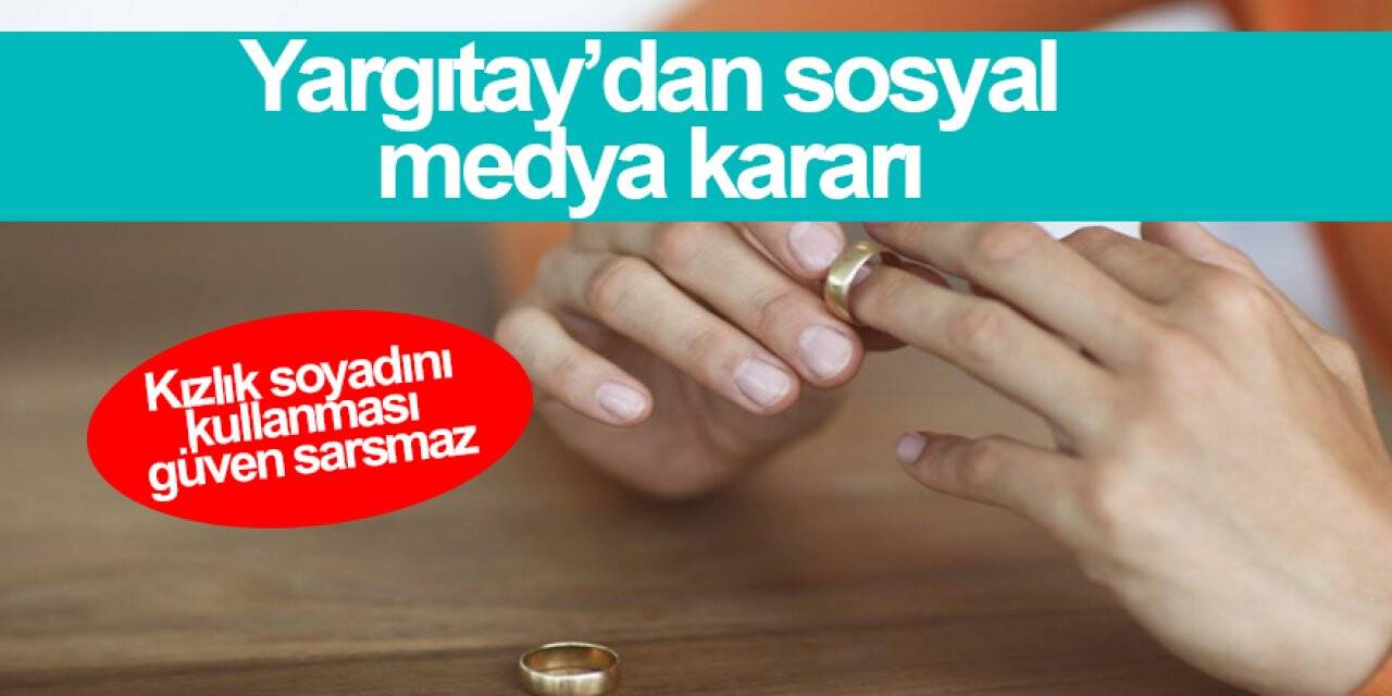 Yargıtay’dan sosyal medya kararı