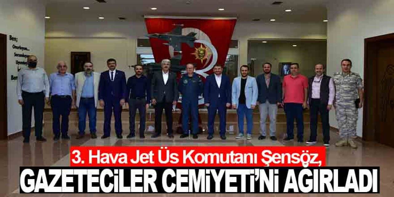 3. Hava Jet Üs Komutanı Şensöz, Gazeteciler Cemiyeti’ni ağırladı