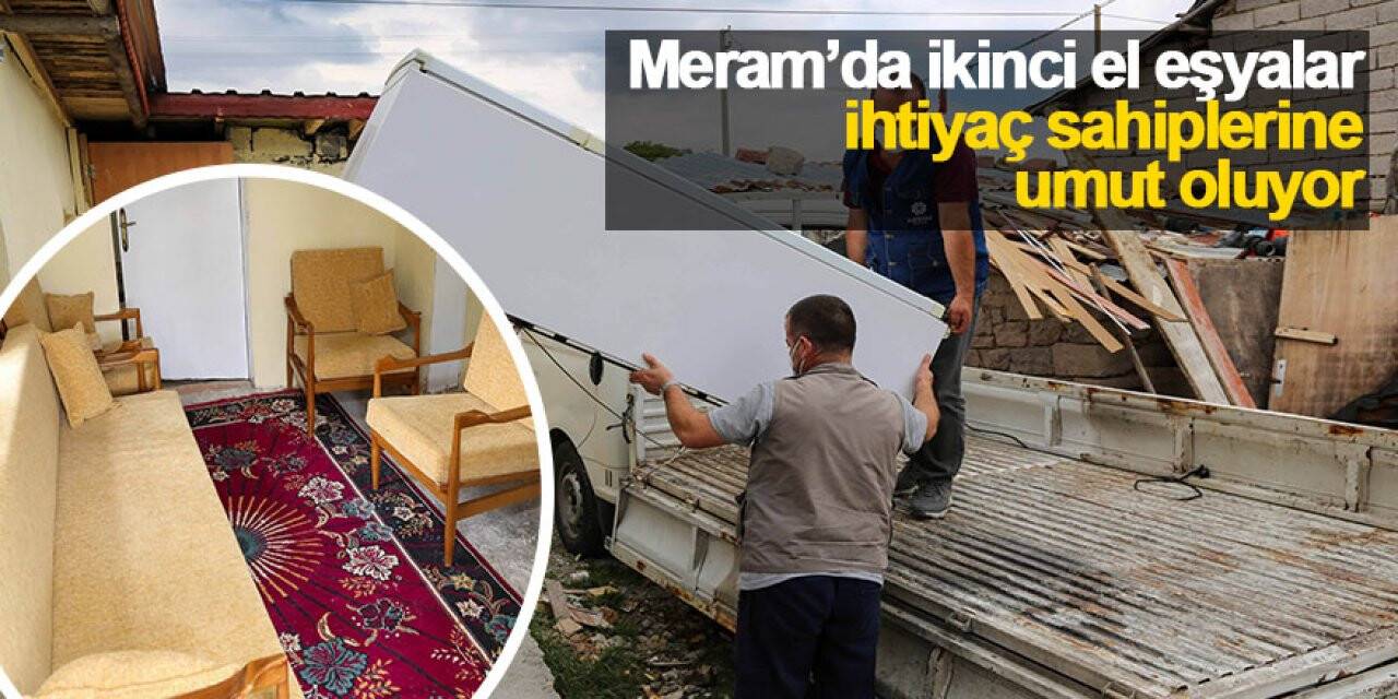 Meram’da ikinci el eşyalar ihtiyaç sahiplerine umut oluyor