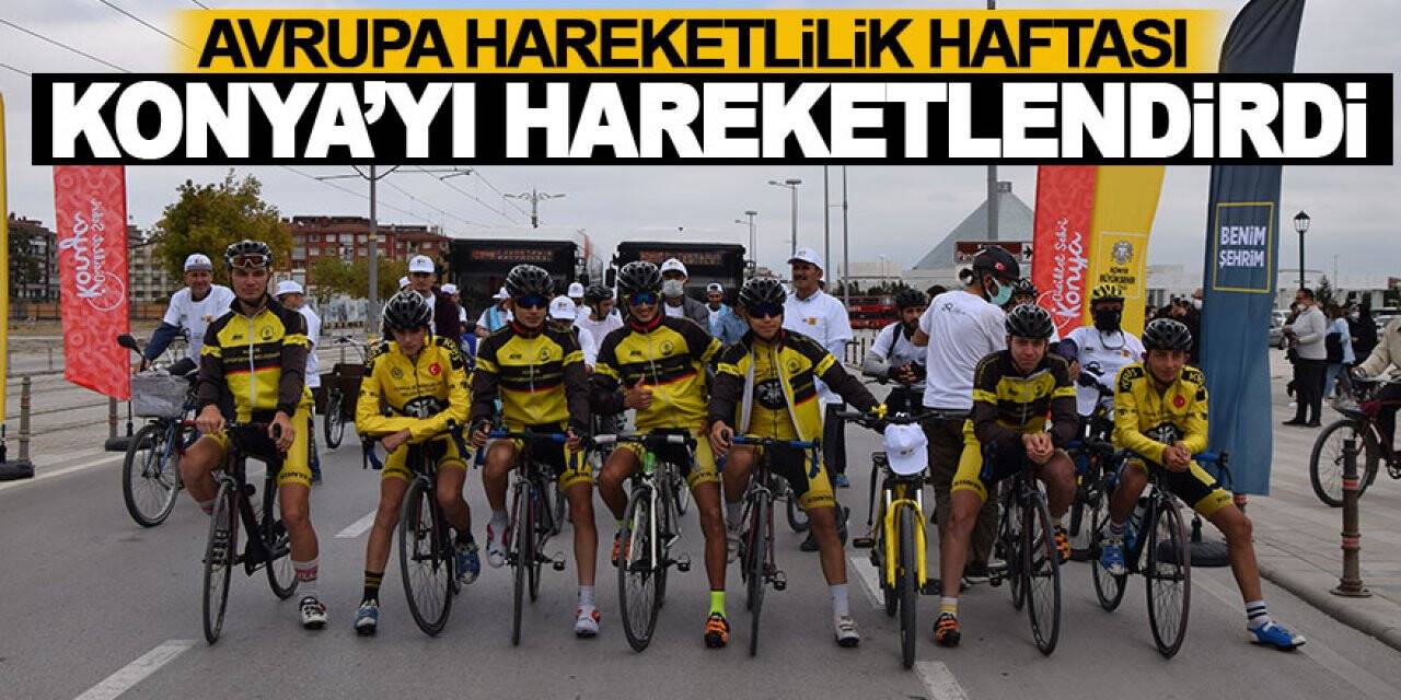 Avrupa Hareketlilik Haftası Konya’yı hareketlendirdi