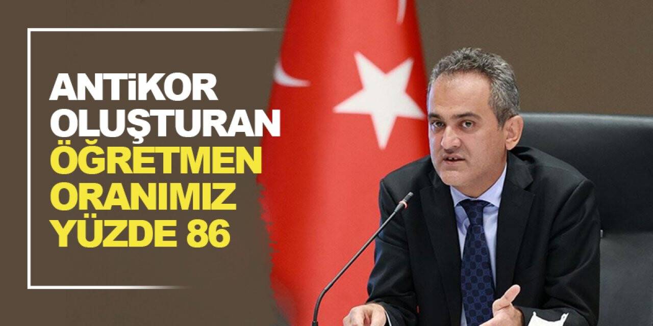 Bakan Özer: Antikor oluşturan öğretmen oranımız yüzde 86