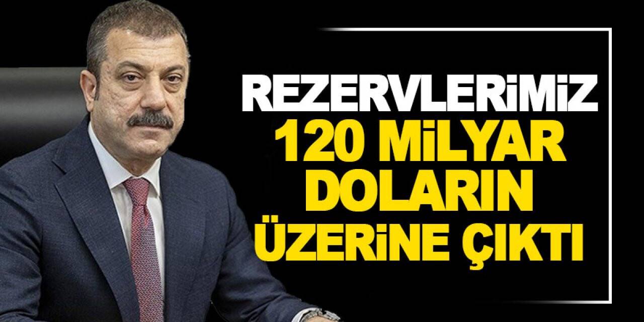 Şahap Kavcıoğlu: Rezervlerimiz 120 milyar doların üzerine çıktı