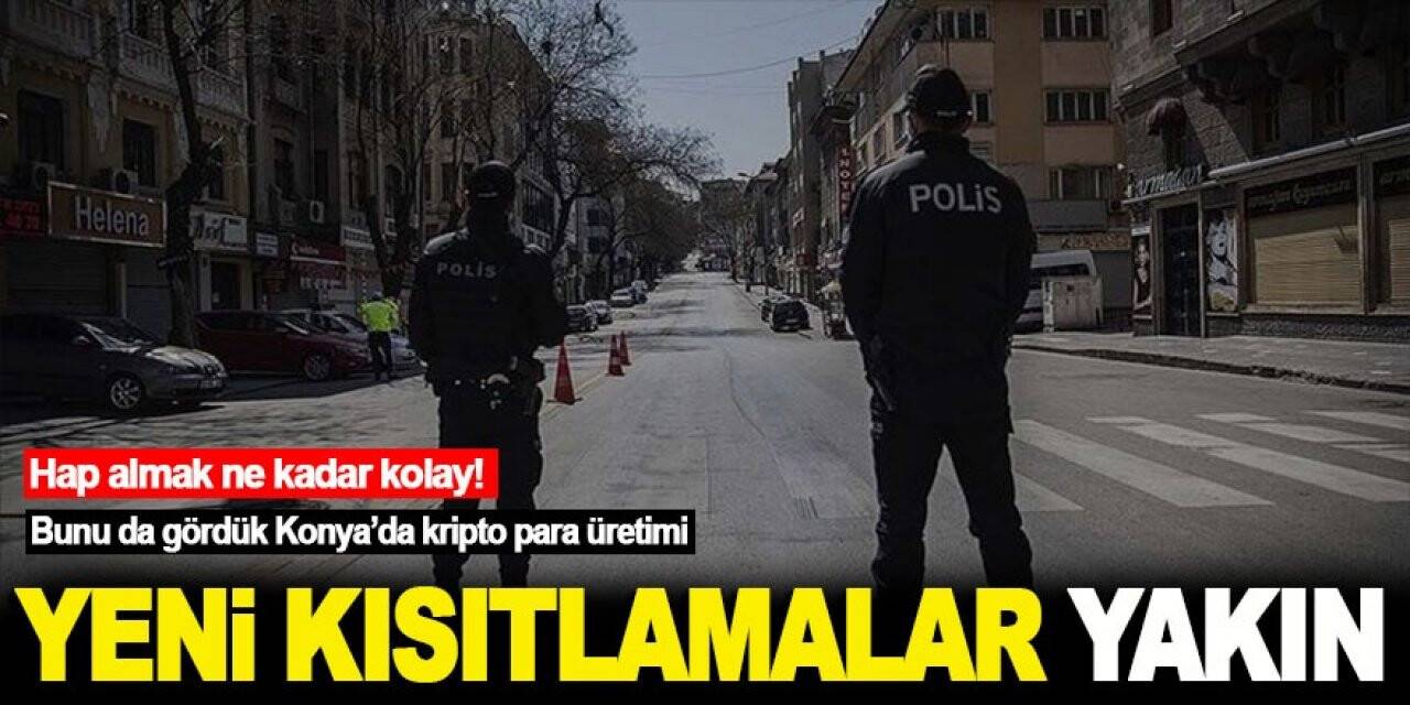 Yeni Kısıtlamalar Yakın