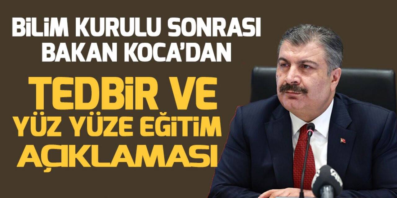 Fahrettin Koca'dan Bilim Kurulu sonrası açıklama