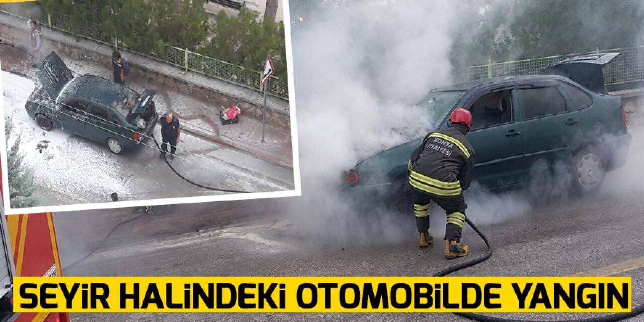 Konya’da seyir halindeki otomobilde yangın