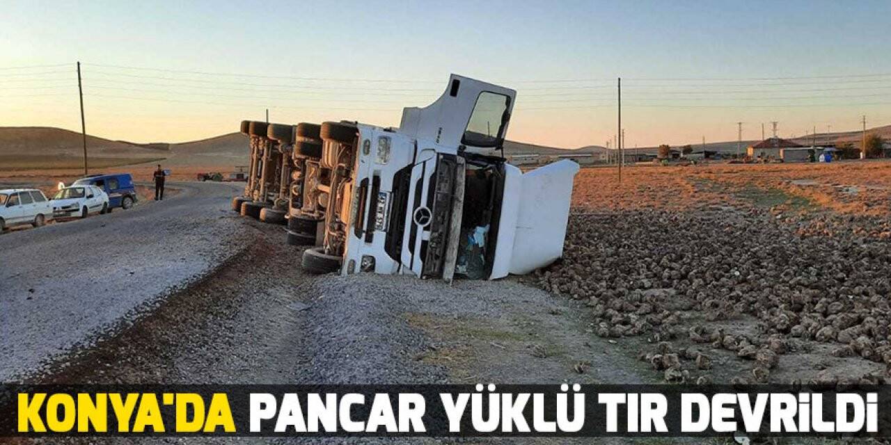Konya'da pancar yüklü tır devrildi: 1 yaralı