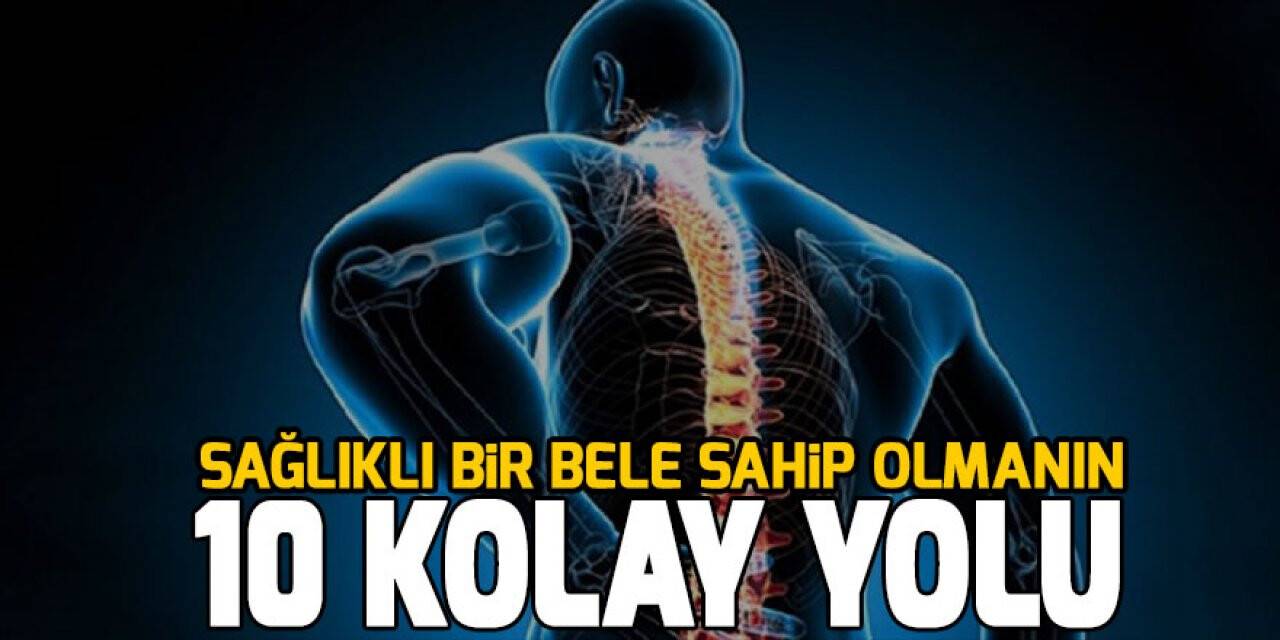 Sağlıklı bı̇r bele sahı̇p olmanın 10 kolay yolu
