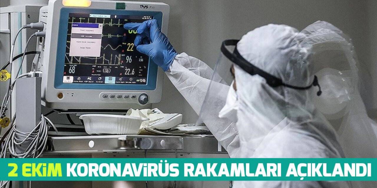2 Ekim koronavirüs rakamları açıklandı