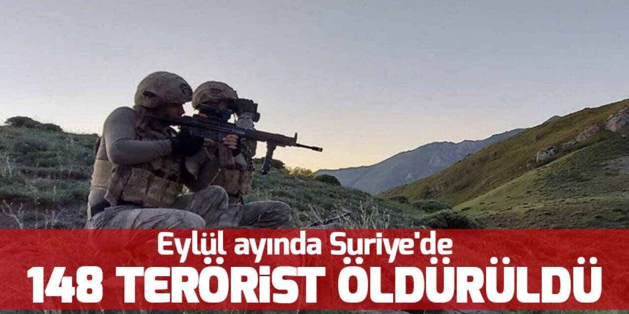 MSB: Eylül ayında Suriye'de 148 terörist öldürüldü