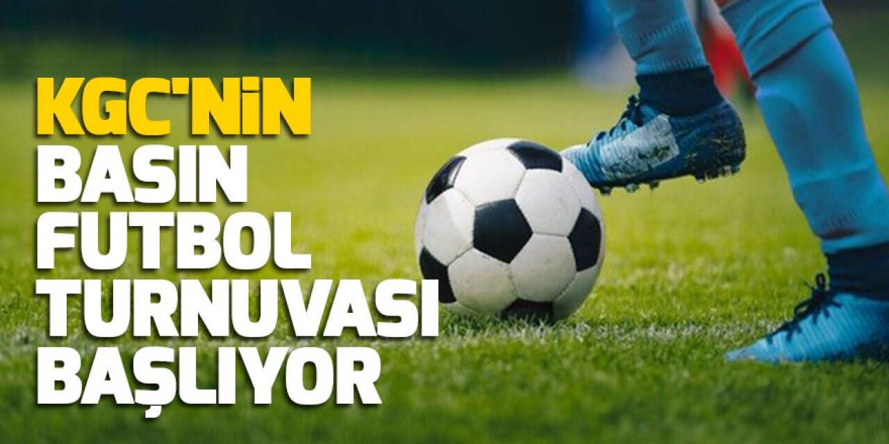 KGC'nin Basın Futbol Turnuvası başlıyor