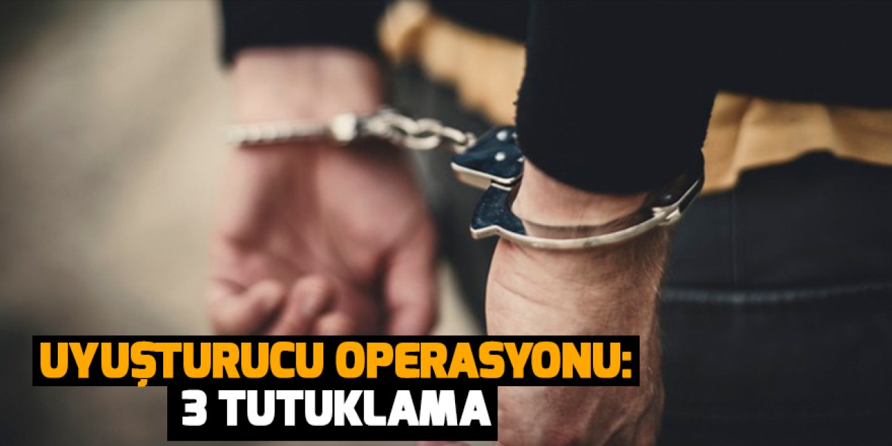 Konya'da uyuşturucu operasyonu: 3 tutuklama