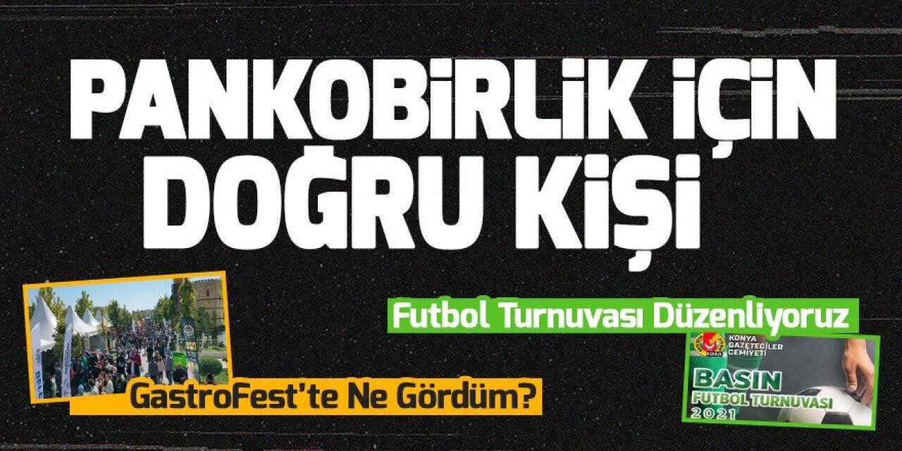 PANKOBİRLİK için doğru kişi