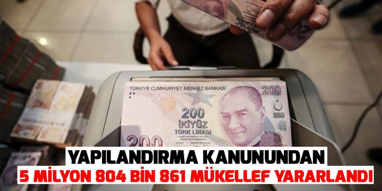 Yapılandırma Kanunu kapsamında 152,7 milyar lira alacak yapılandırıldı