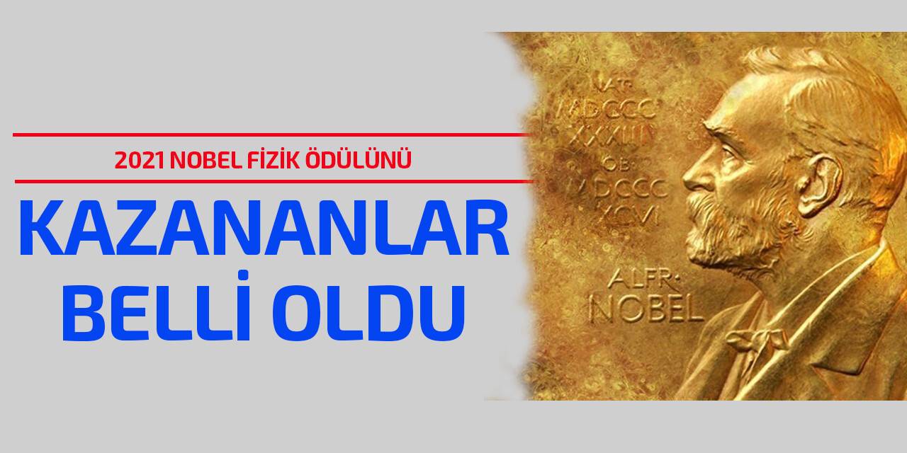 2021 Nobel Fizik Ödülü'nü Syukuro Manabe, Klaus Hasselmann ve Giorgio Parisi kazandı