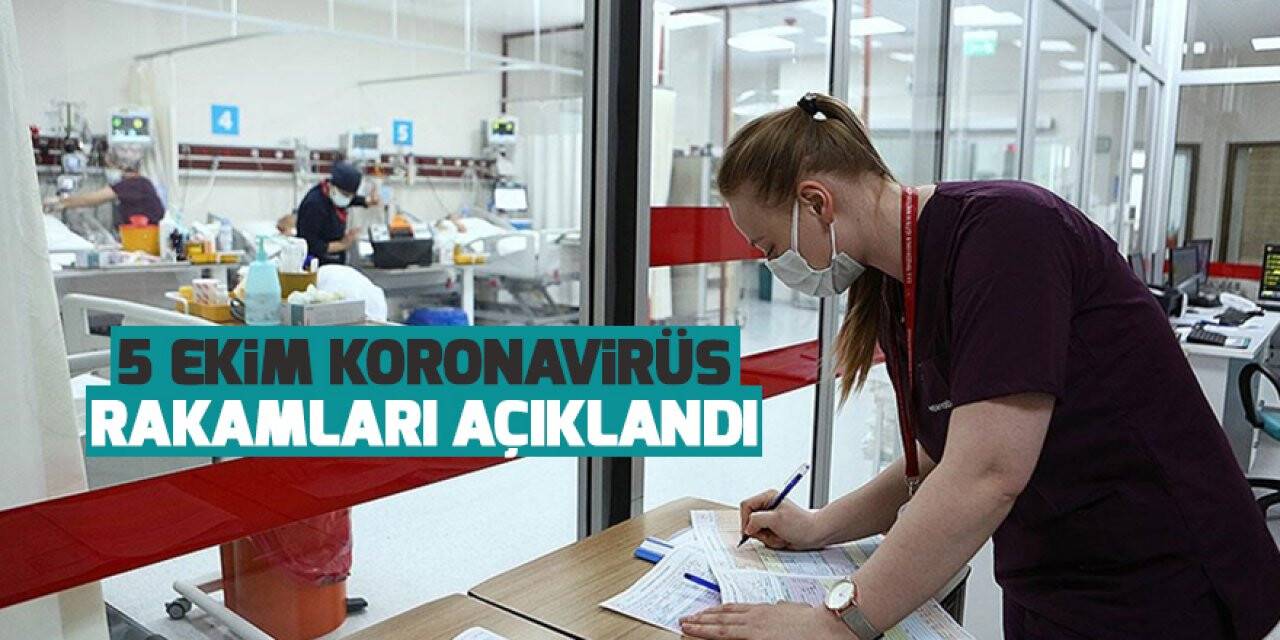 5 Ekim koronavirüs rakamları açıklandı