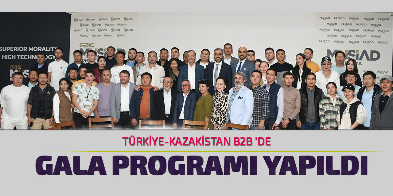 Türkiye-Kazakistan B2B gala programı yapıldı