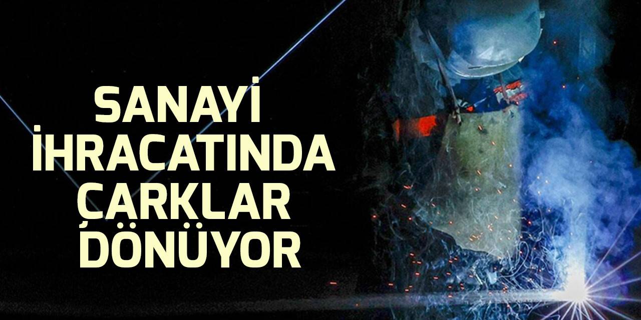 Sanayi ihracatında en yüksek aylık ihracat rakamı