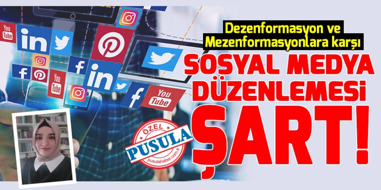 Dezenformasyon ve Mezenformasyonlara karşı, sosyal medya düzenlemesi şart!