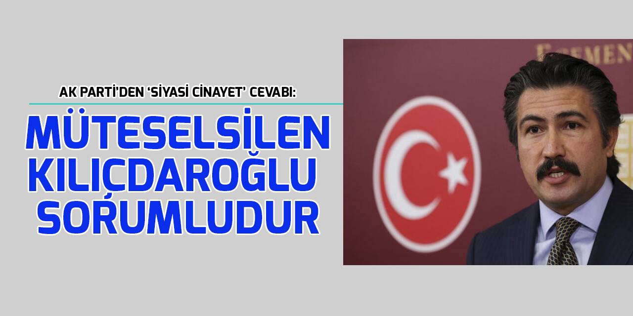 AK Parti Grup Başkanvekili Özkan, "siyasi cinayetler" iddiasını değerlendirdi: